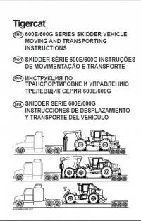 repair manual Tigercat 600E, 600G Series Skidder Vehicle Moving and Transporting Instructions PDF