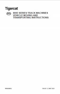 repair manual Tigercat 800E Series Track Machines Vehicle Moving and Transporting Instructions PDF