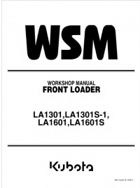 repair manual Kubota Front Loader LA1301, LA1301S-1, LA1601, LA1601S Workshop Manual PDF