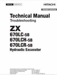 repair manual Hitachi Hydraulic Excavator ZX670LC-5B, ZX670LCH-5B, ZX670LCR-5B Troubleshooting Technical Manual