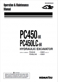 repair manual Komatsu Hydraulic Excavator PC450-6K, PC450LC-6K Operation and Maintenance Manual PDF