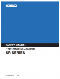 repair manual Kobelco Hydraulic Excavator SR Series Safety Manual and Service Support PDF