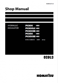 repair manual Komatsu Hydraulic Excavator PC800/SE/LC-8EO, PC850/SE-8EO Shop Manual PDF