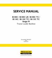 repair manual New Holland Tractor Loader Backhoe B100C/LR/TC, B110C/TC, B115C Stage IV Service Manual PDF