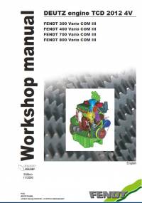 repair manual Fendt Tractor 300, 400, 700, 800 Vario COM III with Deutz Engine TCD 2012 4V Workshop Manual PDF