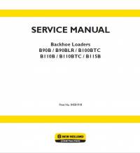 repair manual New Holland Backhoe Loaders B90B/BLR, B100BTC, B110B/BTC, B115B Service Manual PDF