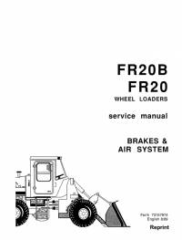 repair manual FiatAllis Wheel Loaders FR20B, FR20 Brakes, Air System Service Manual PDF