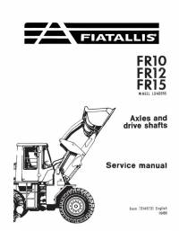 repair manual FiatAllis Wheel Loaders FR10, FR12, FR15 Axles & Drive Shafts Service Manual PDF