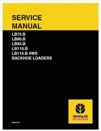 repair manual New Holland Backhoe Loaders LB75.B, LB90.B, LB95.B, LB110.B, LB115.B 4WS Service Manual PDF
