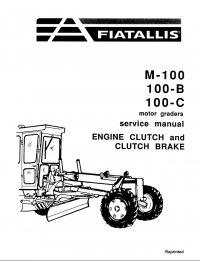 repair manual FiatAllis Motor Grader M-100, 100-B, 100-C Motor Graders Service Manual PDF