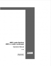 repair manual Case 480E Loader Backhoe, 480E LL Loader Landscaper Operators Manual PDF