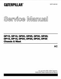 repair manual Cat GP15, GP18, D20, DP25, DP30, DP35, DP20, DP25, DP30, DP35 Chassis and Mast AC Service Manual