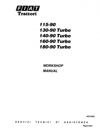 repair manual FiatTrattori 115-90, 130-90 Turbo, 140-90 Turbo, 160-90 Turbo, 180-90 Turbo Workshop Manual