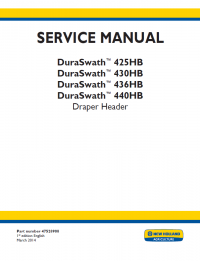 repair manual New Holland DuraSwath™ 425HB/430HB/436HB/440HB Draper Header Service Manual PDF Part number 47528908