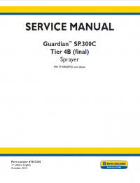 repair manual New Holland Guardian™ SP.300C Tier 4B final Sprayer Service Manual PDF PN: 47837280