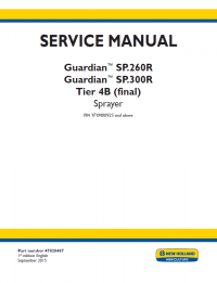 repair manual New Holland Guardian™ SP.260R, SP.300R Tier 4B (final) Sprayer Service Manual PN: 47828487