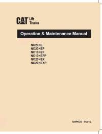 repair manual Cat Lift Trucks NO20NE, NO20NEP, NO10NEF, NO10NEFP, NO20NEX, NO20NEXP Operation & Maintenance Manual