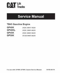 repair manual Cat Lift Trucks GP40K, GP40KL, GP45K, GP50K; TB45 Gasoline Engine Service Manual PDF