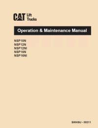 repair manual Cat Lift Trucks NSP10N, NSP12N, NSP12NI, NSP16N, NSP16NI Operation & Maintenance Manual PDF