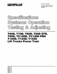 repair manual Cat Lift Trucks T60D-T80D STR, T90D-TC120D PRH, T100D, T125D, T150D Testing & Adjusting Manual PDF