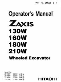 repair manual Hitachi Wheeled Excavator Zaxis 130W, 160W, 180W, 210W Operator’s Manual PDF
