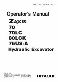 repair manual Hitachi Hydraulic Excavator Zaxis 70, 70LC, 80LCK, 75US-A Operator’s Manual PDF