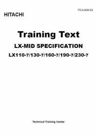 repair manual Hitachi LX110-7/130-7/160-7/190-7/230-7 LX-MID Specification Training Text PDF