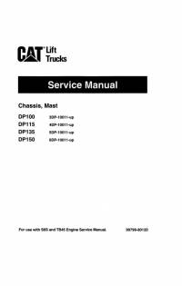 repair manual Cat Lift Trucks DP100, DP115, DP135, DP150 Chassis, Mast Service Manual PDF