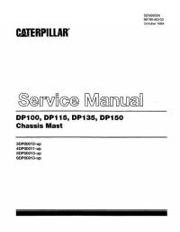 repair manual Caterpillar Lift Trucks DP100/115/135/150 Chassis Mast Service Manual PDF