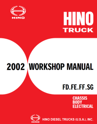 repair manual Hino Truck FD, FE, FF, SG Chassis Body Electrical 2002 Workshop Manual PDF