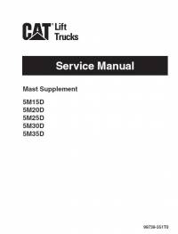 repair manual Cat Lift Trucks 5M15D, 5M20D, 5M25D, 5M30D, 5M35D Mast Supplement Service Manual PDF