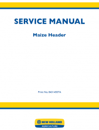 repair manual New Holland Maize Header 5/6/8/12-Row Service Manual PDF