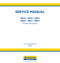 repair manual New Holland Grape Harvester SB36/56/58/60/62/64 Service Manual PDF