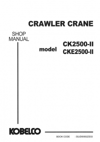 repair manual Kobelco CK2500-II, CKE2500-II Crawler Crane Shop Manual PDF