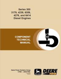 repair manual John Deere Series 300 3179, 4239, 6359, 4276, 6414 Diesel Engines Component Technical Manual PDF