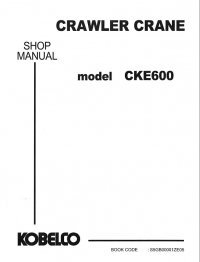 repair manual Kobelco CKE600 Crawler Crane Shop Manual PDF