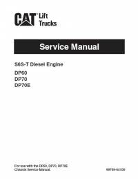 repair manual Cat Lift Trucks DP60, DP70, DP70E S6S-T Diesel Engine Service Manual PDF