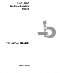 repair manual John Deere 610B, 610C Backhoe Loaders Repair TM1447 Technical Manual PDF
