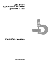 repair manual John Deere 400G Crawler Bulldozer Operation and Test TM1411 Technical Manual PDF