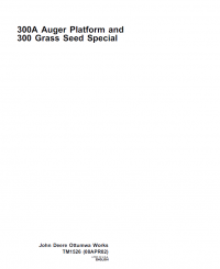 repair manual John Deere 300A Auger Platform, 300 Grass Seed Special TM1526 Technical Manual PDF