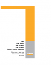 repair manual Case 580L, 580L Turbo, 580 Super L, 590 Super L Series 2 Loader Backhoes Operators Manuals PDF