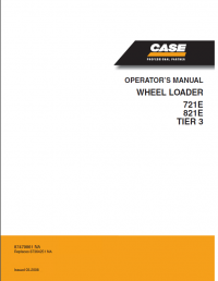 repair manual Case 721E, 821E Tier 3 Wheel Loader Operators + Service Manuals PDF