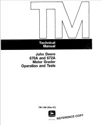 repair manual John Deere 670A, 672A Motor Grader Operation and Tests TM1188 PDF
