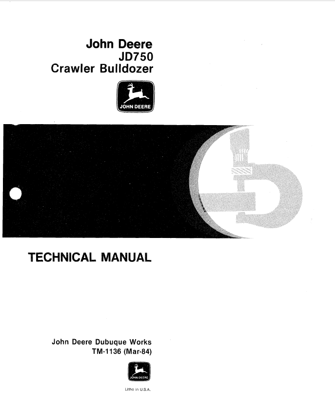 John Deere JD750 Crawler Bulldozer TM1136 Technical Manual