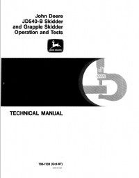 repair manual John Deere JD540-B Skidder and Grapple Skidder Operation and Tests TM1139 Technical Manual PDF