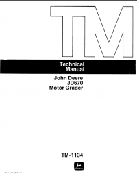 repair manual John Deere JD670 Motor Grader TM1134 Technical Manual PDF