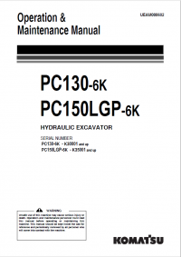 repair manual Komatsu Hydraulic Excavator PC130-6K, PC150-LGP-6K Set of Manuals