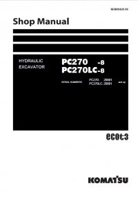 repair manual Komatsu PC270-8, PC270LC-8 Hydraulic Excavator Shop Manuals PDF