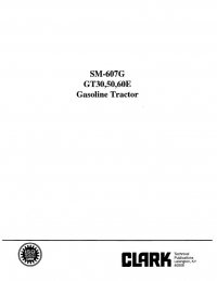 repair manual Clark GT30 50 60E Gasoline Tractor SM607G Service Manual PDF