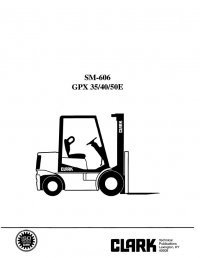 repair manual Clark GPX 35/40/50E SM606 Service Manual PDF